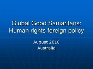 Global Good Samaritans: Human rights foreign policy