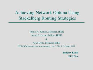 Achieving Network Optima Using Stackelberg Routing Strategies