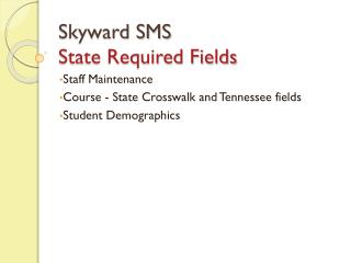 Skyward SMS State Required Fields