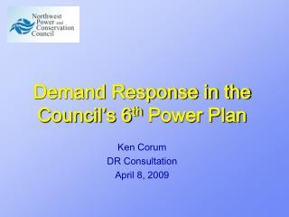 Demand Response in the Council’s 6 th Power Plan