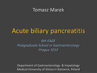 Acute biliary pancreatitis