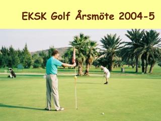 EKSK Golf Årsmöte 2004-5