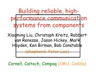 Building reliable, high-performance communication systems from components