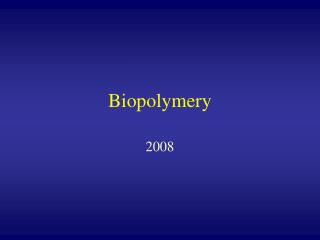 Biopolymery