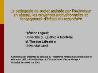 Frédéric Legault Université du Québec à Montréal et Thérèse Laferrière Université Laval