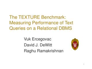 The TEXTURE Benchmark: Measuring Performance of Text Queries on a Relational DBMS