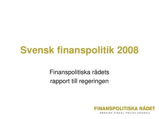 Svensk finanspolitik 2008