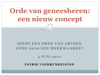 Orde van geneesheren: een nieuw concept