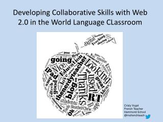 Developing Collaborative Skills with Web 2.0 in the World Language CLassroom