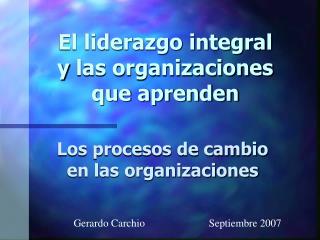 El liderazgo integral y las organizaciones que aprenden