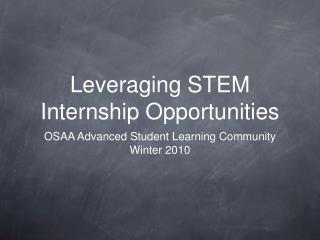 Leveraging STEM Internship Opportunities