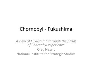 Chornobyl - Fukushima