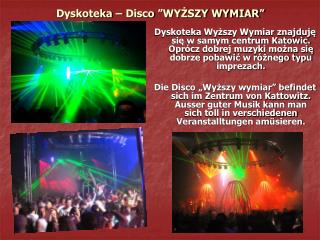 Dyskoteka – Disco ”WYŻSZY WYMIAR”