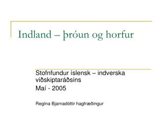Indland – þróun og horfur