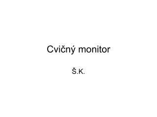 Cvičný monitor