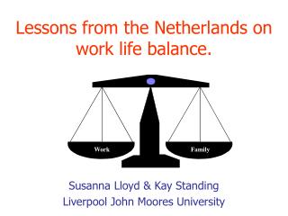 Lessons from the Netherlands on work life balance.