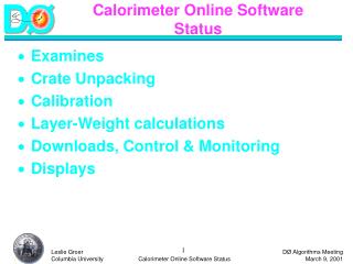 Calorimeter Online Software Status