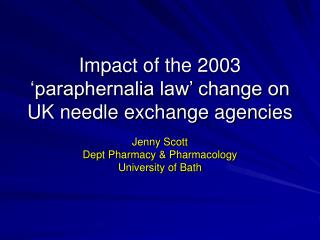 Impact of the 2003 ‘paraphernalia law’ change on UK needle exchange agencies