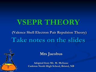 VSEPR THEORY (Valence Shell Electron Pair Repulsion Theory) Take notes on the slides