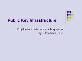 Public Ke y Infrastructure