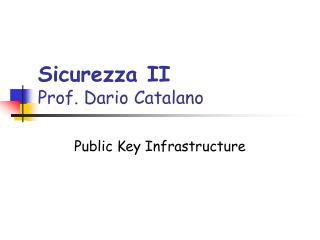 Sicurezza II Prof. Dario Catalano