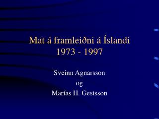 Mat á framleiðni á Íslandi 1973 - 1997