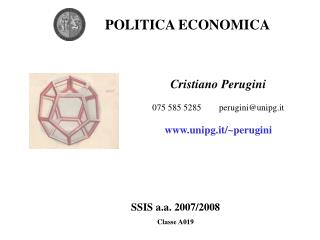 Cristiano Perugini 075 585 5285 perugini@unipg.it unipg.it/~perugini