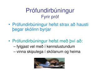 Pr ófundirbúningur Fyrir próf