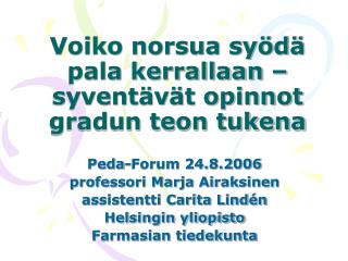 Voiko norsua syödä pala kerrallaan – syventävät opinnot gradun teon tukena