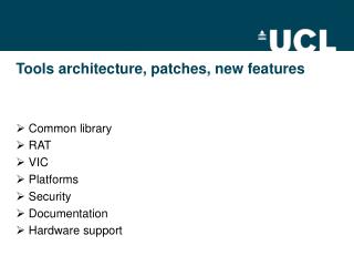 Tools architecture, patches, new features