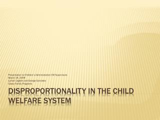 Disproportionality in the Child Welfare System