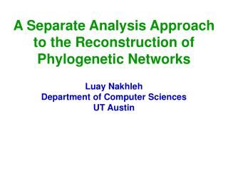 A Separate Analysis Approach to the Reconstruction of Phylogenetic Networks