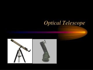 Optical Telescope