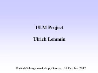 ULM Project Ulrich Lemmin