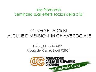 Ires Piemonte Seminario sugli effetti sociali della crisi