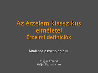 Az érzelem klasszikus elméletei Érzelmi definíciók