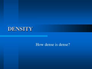 DENSITY