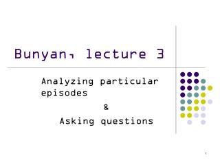 Bunyan, lecture 3