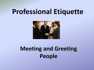 Professional Etiquette