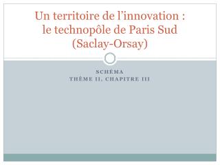Un territoire de l’innovation : le technopôle de Paris Sud (Saclay-Orsay)