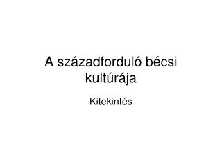 A századforduló bécsi kultúrája