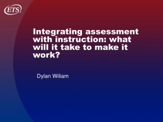 Integrating assessment with instruction: what will it take to make it work?