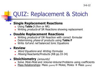 QUIZ: Replacement &amp; Stoich