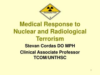 Medical Response to Nuclear and Radiological Terrorism