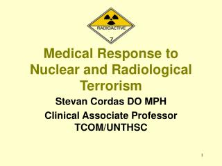 Medical Response to Nuclear and Radiological Terrorism