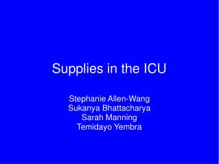 Supplies in the ICU