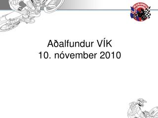 Aðalfundur VÍK 10. nóvember 2010
