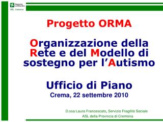 D.ssa Laura Francescato , Servizio Fragilità Sociale ASL della Provincia di Cremona