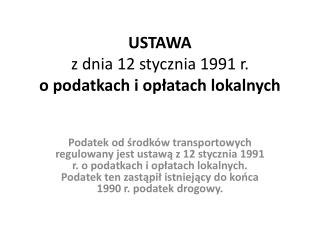 USTAWA z dnia 12 stycznia 1991 r. o podatkach i opłatach lokalnych