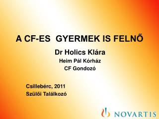 A CF-ES GYERMEK IS FELNŐ